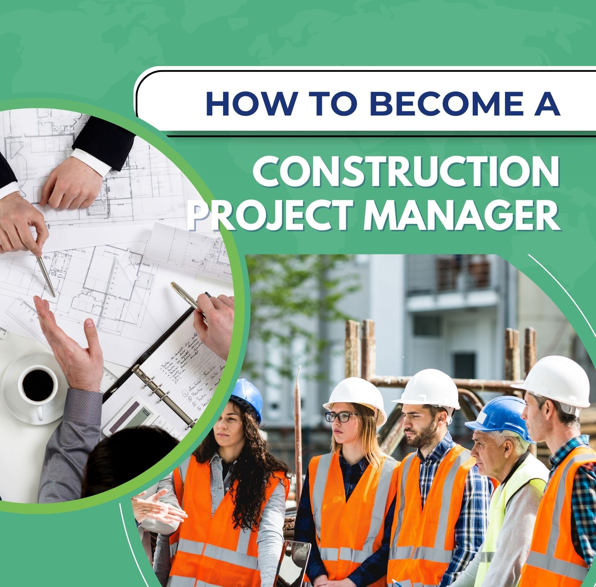 become a construction project manager